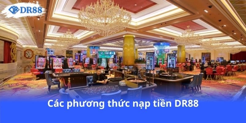 cac-phuong-thuc-nap-tien-dr88